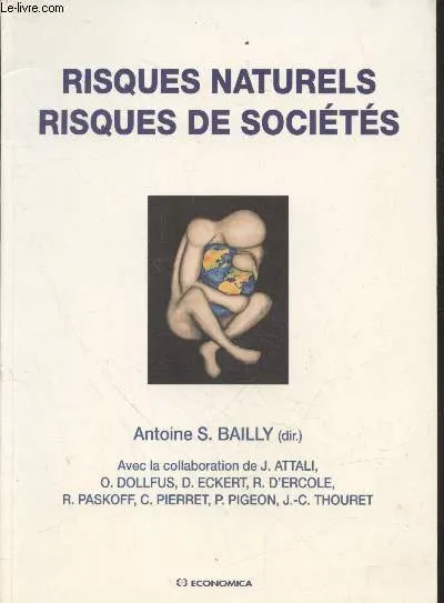 Livres Économie-Droit-Gestion Sciences Economiques Risques naturels, risques de sociétés Antoine Bailly