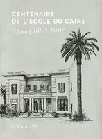L'école du caire 1880 - 1980