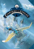 Le château des étoiles, T2, La conquête de l'espace, Edition Luxe Grand Format
