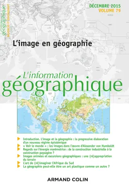 L'information géographique - Vol. 79 (4/2015) L'image en géographie, L'image en géographie