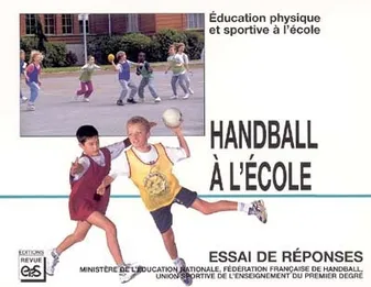 HANDBALL A L'ECOLE, éducation physique et sportive à l'école