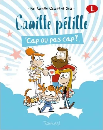 Livres BD Les Classiques 1, Camille pétille - tome 1 Cap ou pas cap ? Sess, Camille Osscini