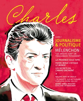 Charles, n  7 : Journalisme & Politique