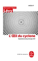 Questions de principe., 14, L'oeil du Cyclone (Questions de principe, XIV)