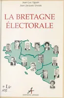Bretagne electorale (la)