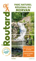 Guide du Routard Le Parc Naturel du Morvan