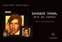 Leonard Cohen, it's au revoir, Collection dominique boile