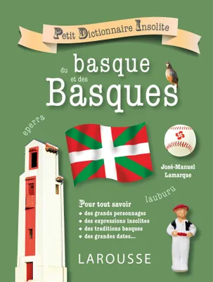 Petit dictionnaire insolite du basque et des basques