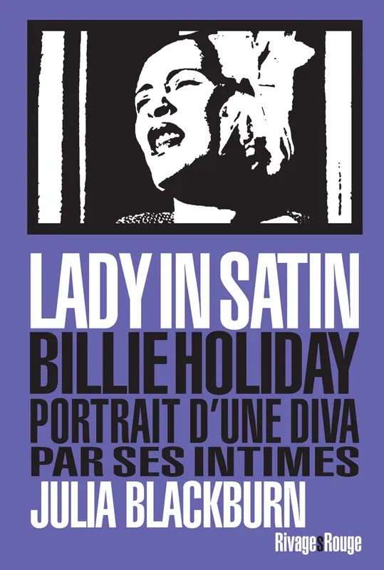 Livres Livres Musiques Méthodes et partitions Lady in satin, Billie holiday, portrait d'une diva par ses intimes Julia Blackburn