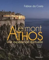 Le mont Athos - Une expérience spirituelle
