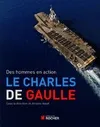Le Charles de Gaulle, Des hommes en action