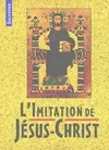 L'imitation de Jésus-Christ - trad. rythmée du texte de Thomas a Kempis..., trad. rythmée du texte de Thomas a Kempis...