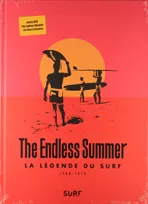 The endless summer , La légende du surf : 1960-1970