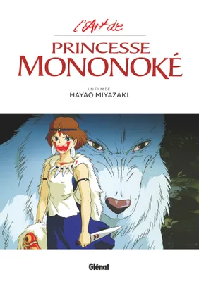 L'Art de Princesse Mononoke - St, L'Art de Princesse Mononoke - Studio Ghibli