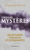 Le Bureau des mystères, 30 histoires étranges et effrayantes