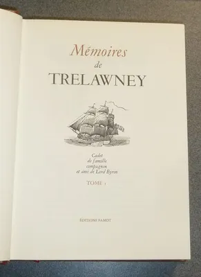 Mémoires de Trelawney. Cadet de famille, compagnon et ami de Lord Byron