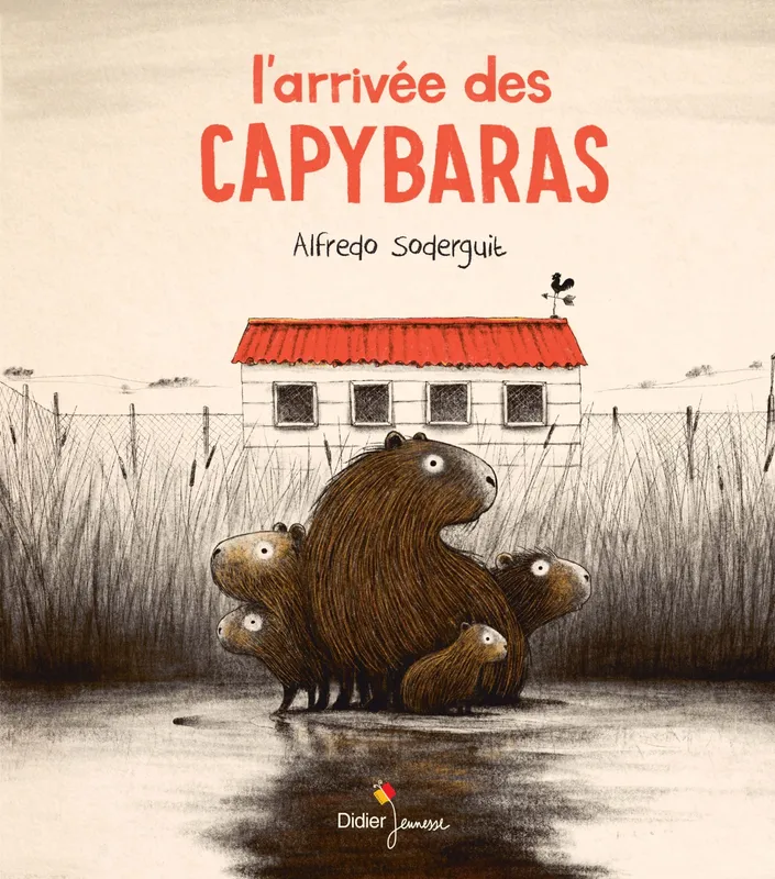 L'arrivée des Capybaras Alfredo Soderguit