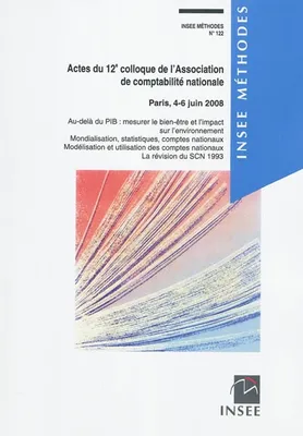 Au-delà du PIB, mesurer le bien-être et l'impact sur l'environnement, mondialisation, statistiques, comptes nationaux, modélisation et utilisation des comptes nationaux, la révision du SCN 1993