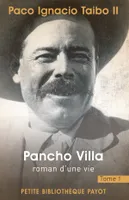 1, Pancho Villa, tome 1