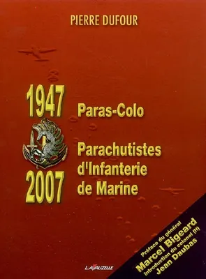 1947-2007 paras-colo, parachutistes d'infanterie de marine