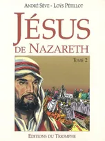 2, Jésus de Nazareth, Tome 2 BD, Volume 2