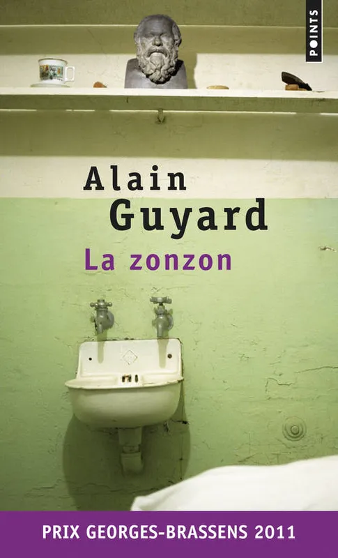 Livres Littérature et Essais littéraires Romans contemporains Francophones La Zonzon, roman Alain Guyard