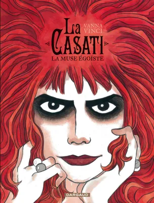La Casati - La Muse égoïste, la muse égoïste