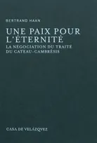 Paix pour l'eternite, la négociation du traité de Cateau-Cambrésis