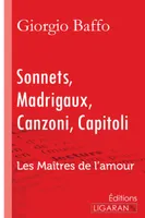 Sonnets - Madrigaux - Canzoni - Capitoli, Les Maîtres de l'Amour