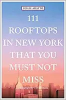 111 Rooftops in New York That You Must Not Miss /anglais