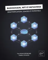 Blockchain, NFT et Métaverse - Démythification, usages et potentiels, Démythification, usages et potentiels