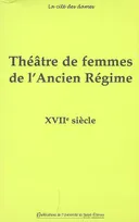 Théâtre de femmes de l'Ancien Régime, 2, XVIIe siècle, théatre de femmes 2
