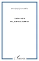 Le Cameroun, Arts, histoire et traditions