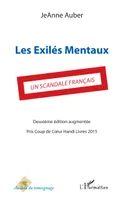 Les Exilés mentaux, un scandale français