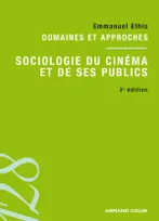 Sociologie du cinéma et de ses publics / domaines et approches