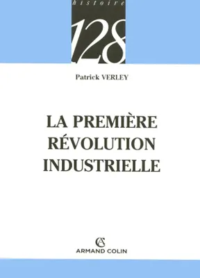 La première révolution industrielle (1750-1880)