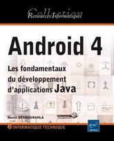 Android 4 - les fondamentaux du développement d'applications Java