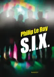 S.I.X. [Paperback] Le Roy, Philip