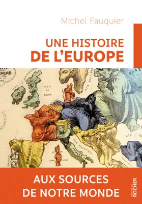 Une histoire de l'Europe, Aux sources de notre monde