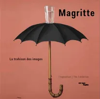 magritte : album de l exposition, LA TRAHISON DES IMAGES