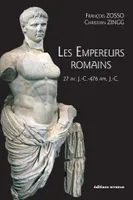 Les Empereurs romains, 27 av. J.-C.-476 ap. J.-C.