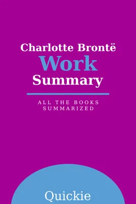 Charlotte Brontë Work Summary