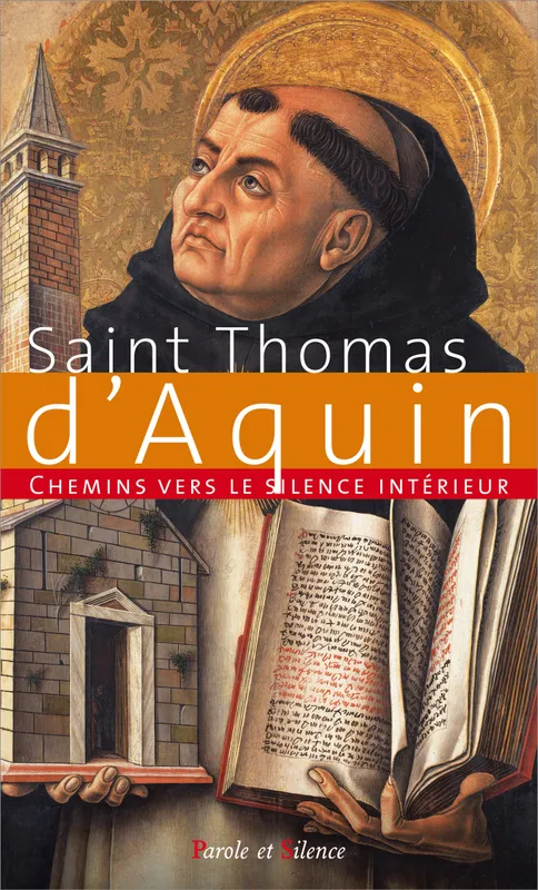 Chemins vers le silence intérieur avec St. Thomas d'Aquin Thomas d'Aquin