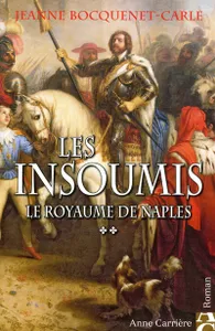 Les insoumis, 2, Le royaume de Naples, Les Insoumis