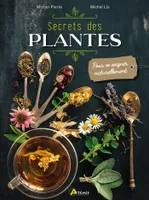 Secrets des plantes, Pour se soigner naturellement