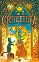 Le Manoir de Castlecatz - Tome 1 L'automne des aspirants