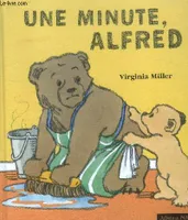 Une minute, Alfred !