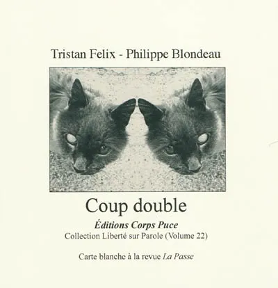 Coup double Tristan Felix, Philippe Blondeau