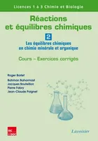 2, Réactions et équilibres chimiques, Les équilibres chimiques en chimie minérale et organique - Cours, exercices corrigés