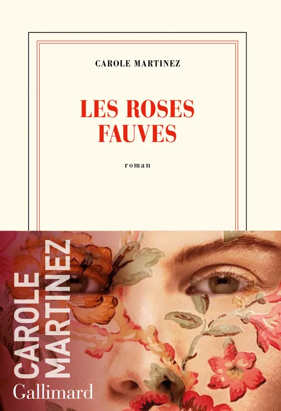Livres Littérature et Essais littéraires Romans contemporains Francophones Les roses fauves, Roman Carole Martinez